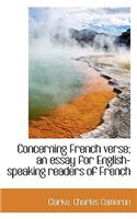 Concerning French Verse; An Essay for English-Speaking Readers of French