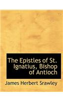 Epistles of St. Ignatius, Bishop of Antioch