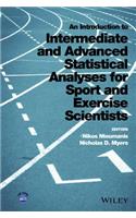 An Introduction to Intermediate and Advanced Statistical Analyses for Sport and Exercise Scientists