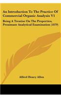 Introduction To The Practice Of Commercial Organic Analysis V1