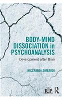 Body-Mind Dissociation in Psychoanalysis