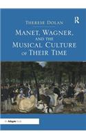 Manet, Wagner, and the Musical Culture of Their Time