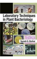 Laboratory Techniques in Plant Bacteriology