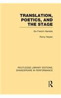 Translation, Poetics, and the Stage