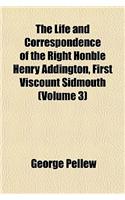 The Life and Correspondence of the Right Honble Henry Addington, First Viscount Sidmouth (Volume 3): (English)