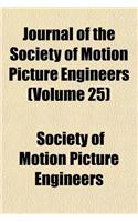 Journal of the Society of Motion Picture Engineers (Volume 25)