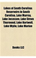 Lakes of South Carolina: Reservoirs in South Carolina, Lake Murray, Lake Jocassee, Lake Strom Thurmond, Lake Hartwell, Lake Wylie, Lake Marion