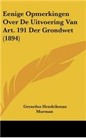 Eenige Opmerkingen Over de Uitvoering Van Art. 191 Der Grondwet (1894)