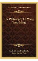 The Philosophy Of Wang Yang-Ming