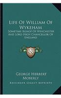Life Of William Of Wykeham