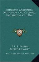 Johnson's Gardeners' Dictionary and Cultural Instructor V1 (1916)