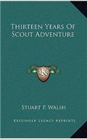 Thirteen Years of Scout Adventure