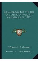 Handbook for the Use of Sealers of Weights and Measures (1912)
