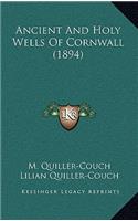 Ancient And Holy Wells Of Cornwall (1894)