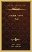 Mother Stories (1900)