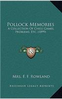 Pollock Memories: A Collection of Chess Games, Problems, Etc. (1899)