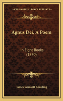 Agnus Dei, A Poem