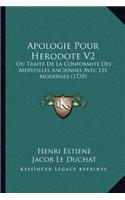 Apologie Pour Herodote V2: Ou Traite de La Conformite Des Merveilles Anciennes Avec Les Modernes (1735)