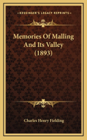Memories Of Malling And Its Valley (1893)