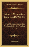 Lettres Et Negociations Entre Jean De Witt V2