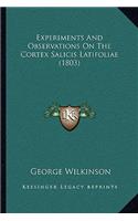 Experiments And Observations On The Cortex Salicis Latifoliae (1803)