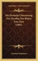 Die Deutsche Ubersetzung Der Novellen Des Ritters Vom Turn (1905): (German)