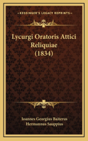 Lycurgi Oratoris Attici Reliquiae (1834)
