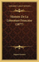 Histoire De La Litterature Francaise (1877)
