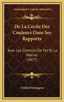 De La Cecite Des Couleurs Dans Ses Rapports