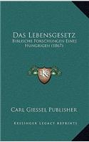 Das Lebensgesetz: Biblische Forschungen Eines Hungrigen (1867)