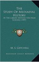 The Study Of Mediaeval History: By The Library Method For High Schools (1897)