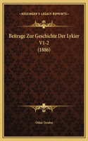 Beitrage Zur Geschichte Der Lykier V1-2 (1886)