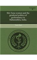 Shiv Sena Women and the Gendered Politics of Performance in Maharashtra