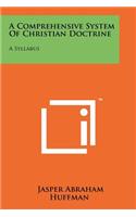 Comprehensive System Of Christian Doctrine