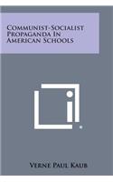 Communist-Socialist Propaganda In American Schools: (English)
