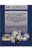 Buckley Towers Condominum, Inc., et al., Petitioners, V. Herbert Buchwald, Etc., et al. U.S. Supreme Court Transcript of Record with Supporting Pleadings