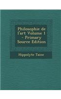 Philosophie de L'Art Volume 1