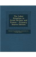 The Labor Situation in Great Britain and France