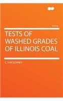 Tests of Washed Grades of Illinois Coal: (English)