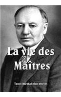 Vie des Maîtres