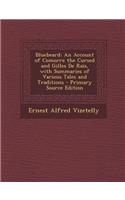 Bluebeard: An Account of Comorre the Cursed and Gilles de Rais, with Summaries of Various Tales and Traditions