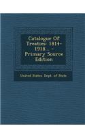 Catalogue of Treaties: 1814-1918...: 1814-1918...