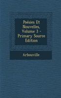 Poesies Et Nouvelles, Volume 3 - Primary Source Edition
