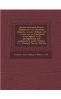 Nicene and Post-Nicene Fathers of the Christian Church, a Select Library of: A New Series Translated Into English with Prolegomena and Explanatory Notes Volume 13: A New Series Translated Into English with Prolegomena and Explanatory Notes Volume 13