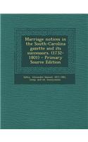 Marriage Notices in the South-Carolina Gazette and Its Successors. (1732-1801)