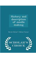 History and Description of Needle Making - Scholar's Choice Edition