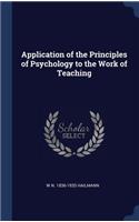 Application of the Principles of Psychology to the Work of Teaching