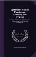 Systematic Human Physiology, Anatomy, and Hygiene