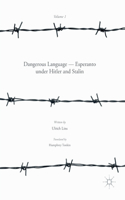 Dangerous Language -- Esperanto Under Hitler and Stalin