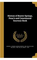 History of Beaver Springs, Penn'a and Cenntennial Souvenir Book